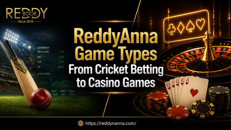ReddyAnna Game Types From Cricket - Betting to Casino Games